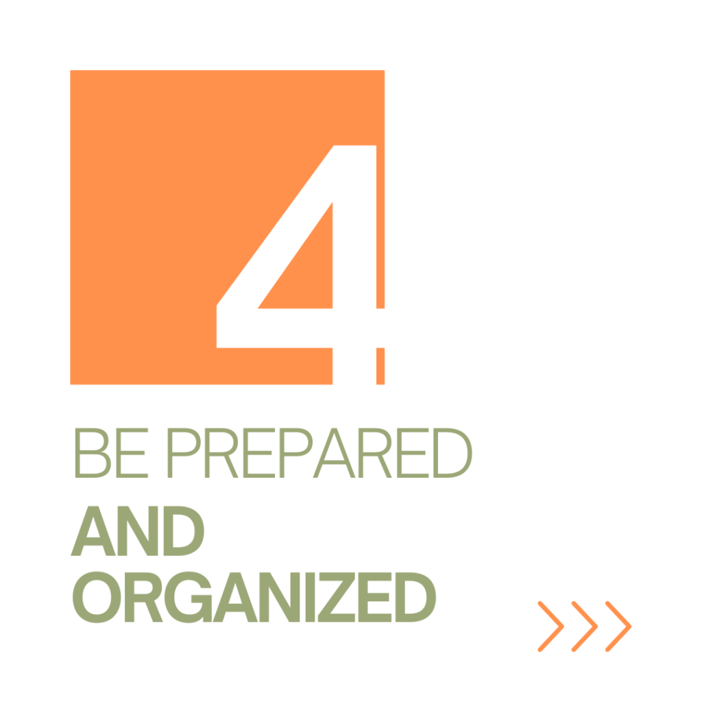 Image representing tip number 4 to accelerate the funding process. Number 4 displayed plus text "Be prepared and organized"